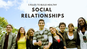 Read more about the article How to Create Healthy Social Relationships