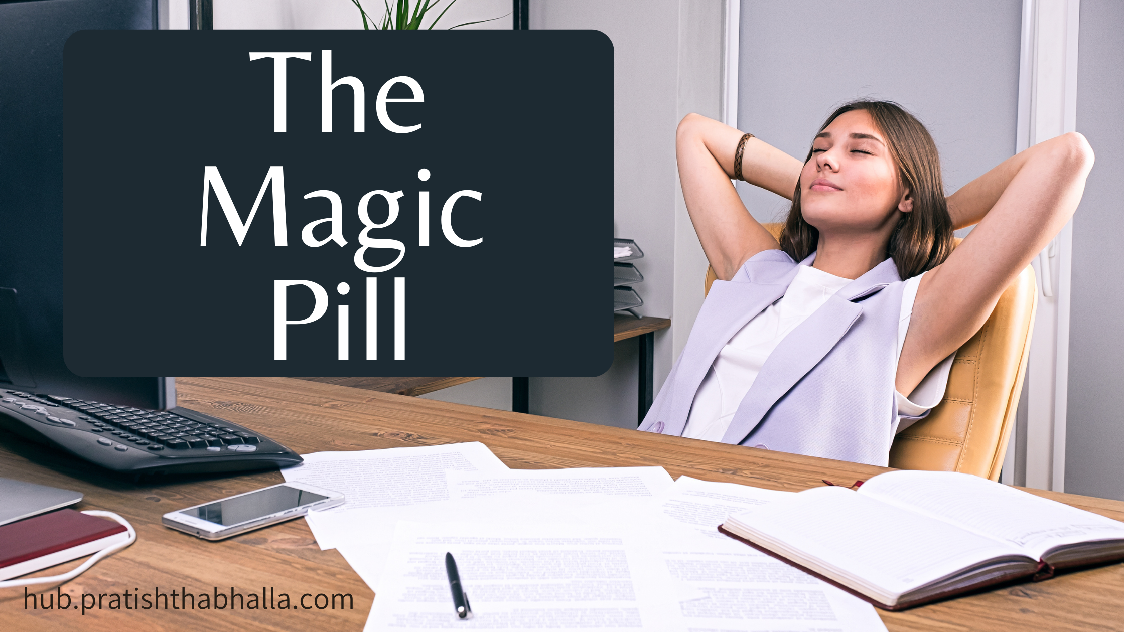 You are currently viewing The Magic Pill